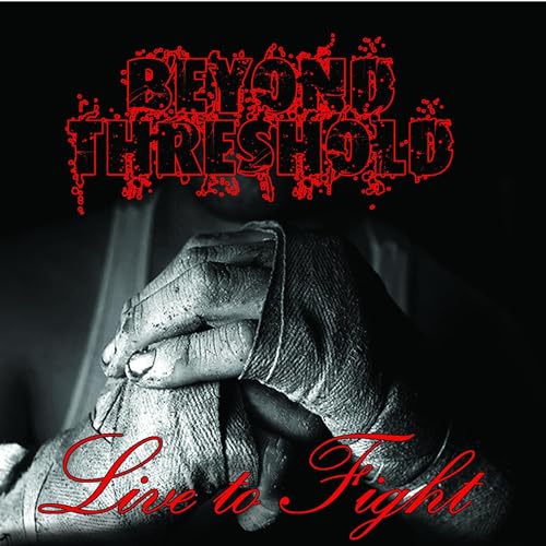 BEYOND THRESHOLD - LIVE TO FIGHT (CD)