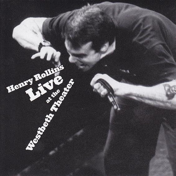 ROLLINS, HENRY  - LIVE AT THE WESTBETH THEATER