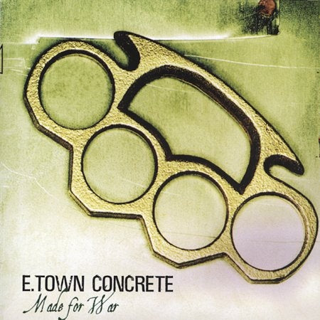 E.TOWN CONCRETE  - MADE FOR WAR