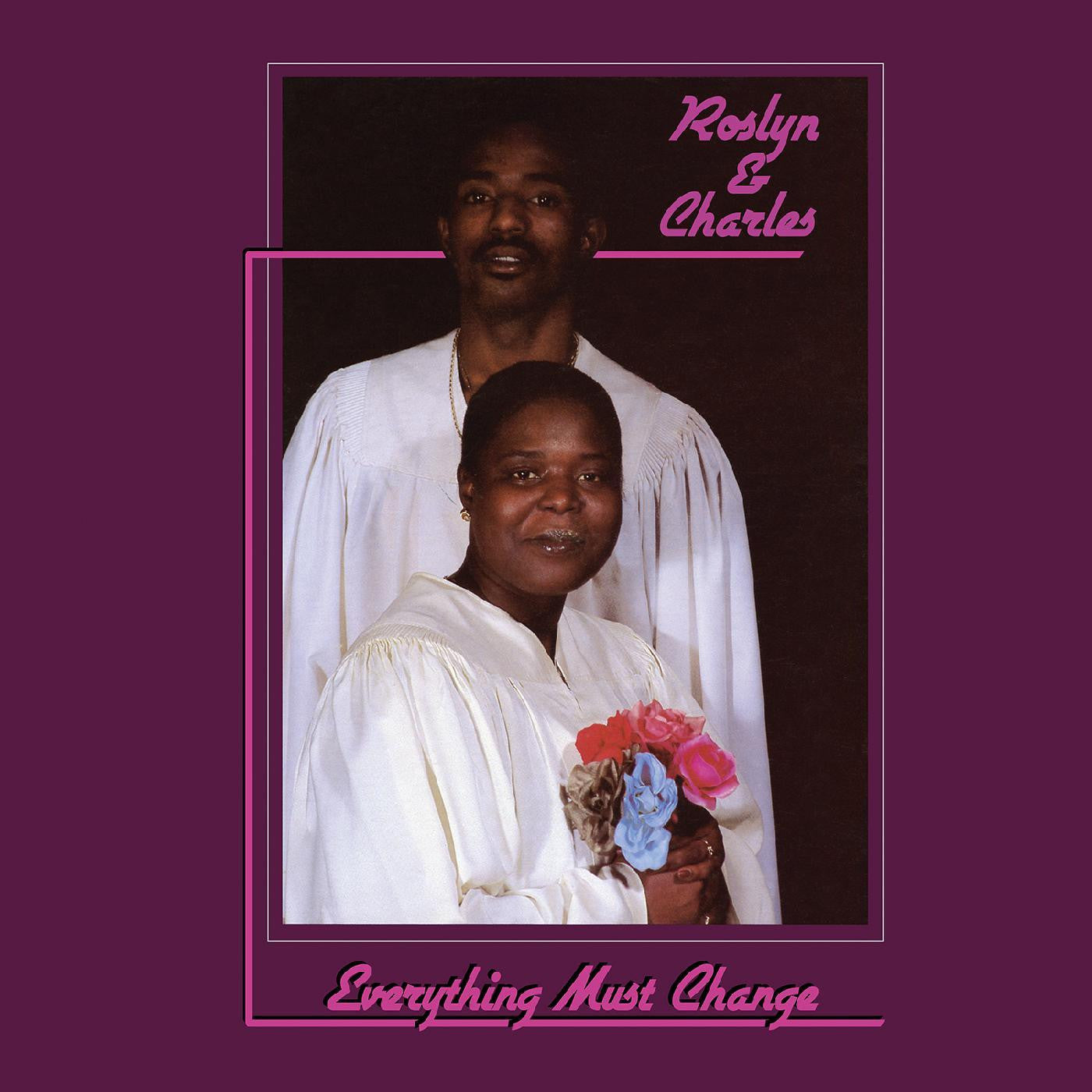 ROSLYN & CHARLES - EVERYTHING MUST CHANGE