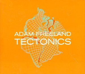 FREELAND, ADAM (VARIOUS) - TECTONICS