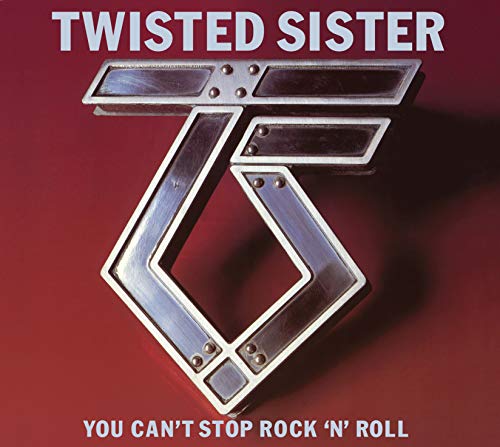 TWISTED SISTER - YOU CAN'T STOP ROCK 'N' ROLL