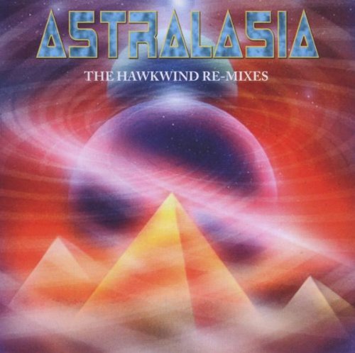 ASTRALASIA  - HAWKWIND REMIXES