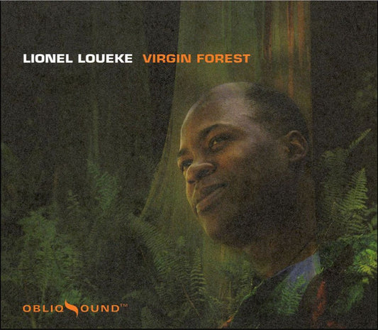 LOUEKE, LIONEL  - VIRGIN FOREST