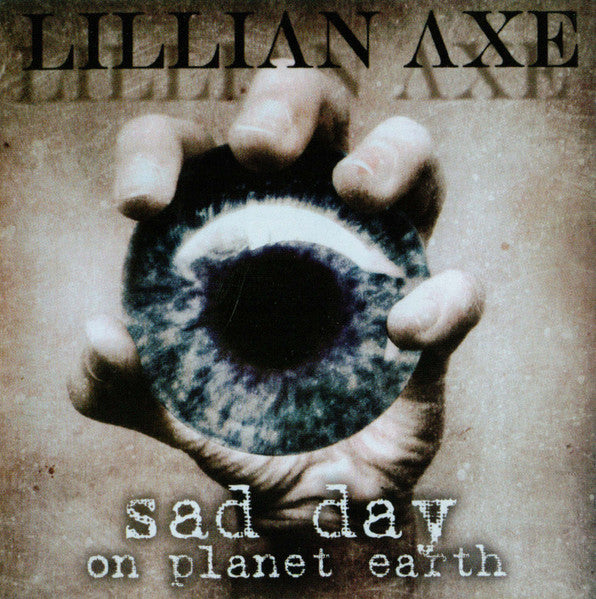 LILLIAN AXE  - SAD DAY ON PLANET EARTH