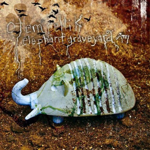 RELLIK, OTEM  - ELEPHANT GRAVEYARD