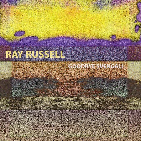 RUSSELL, RAY  - GOODBYE SVENGALI