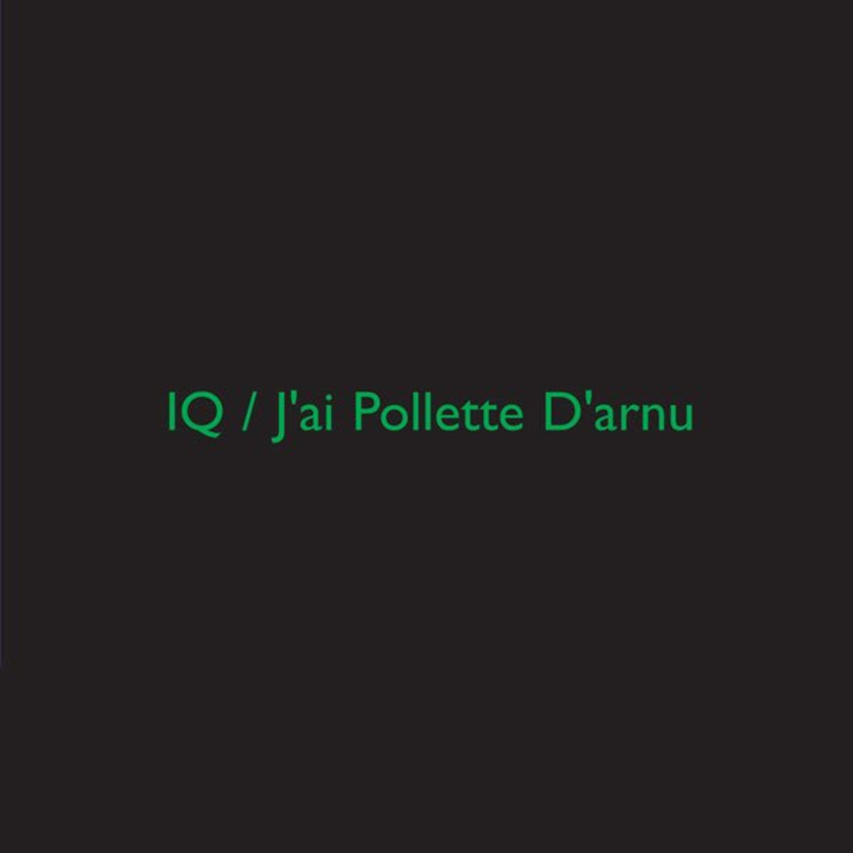 IQ  - J'AI POLLETTE D'ARNU