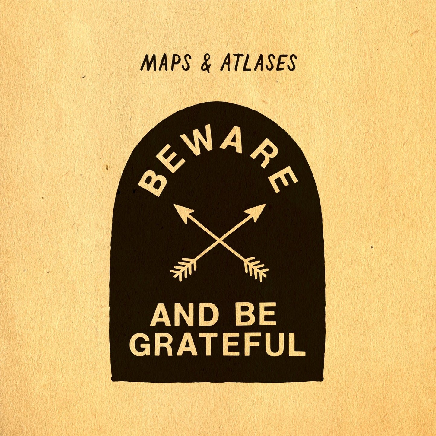 MAPS & ATLASES  - BEWARE & BE GRATEFUL