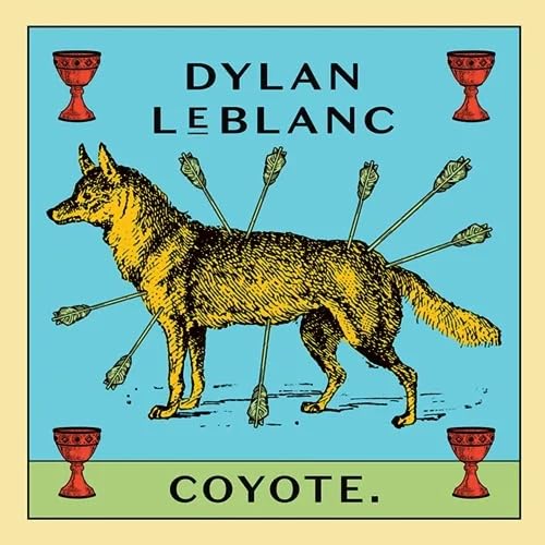 DYLAN LEBLANC - COYOTE (VINYL)