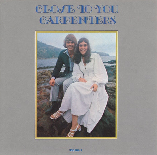 CARPENTERS  - CLOSE TO YOU (REMASTERED)