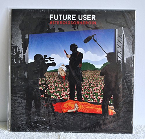 FUTURE USER - #STEROIDSORHEROIN (VINYL)