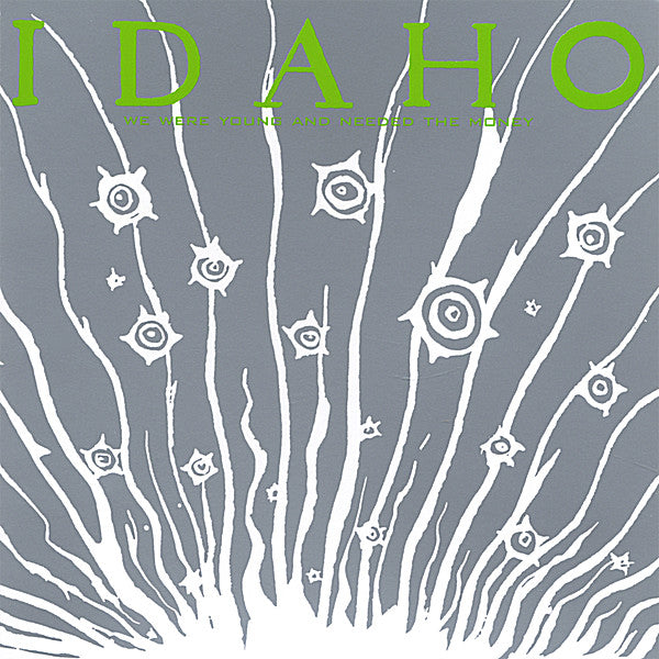 IDAHO  - WE WERE YOUNG & NEEDED THE MONEY