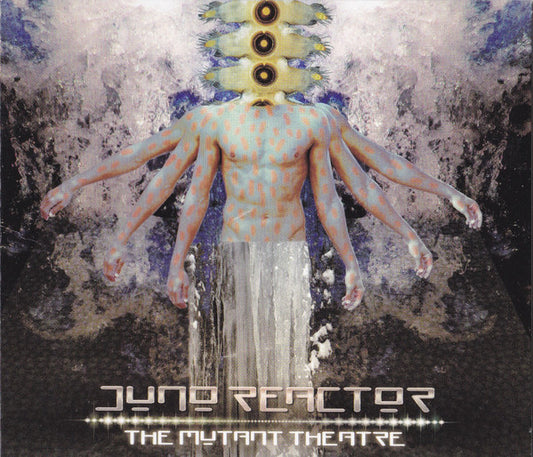 JUNO REACTOR  - MUTANT THEATRE