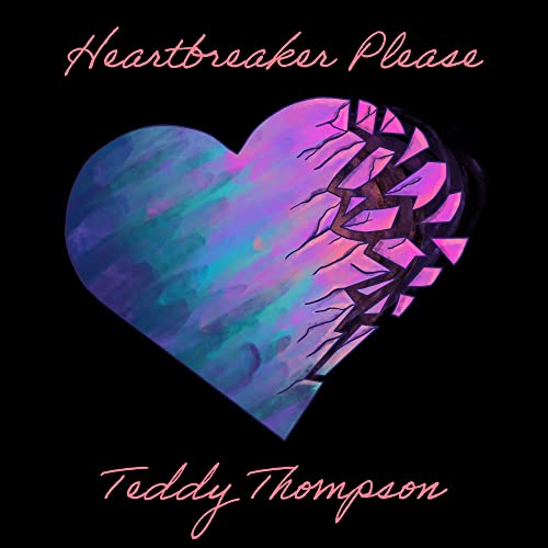 TEDDY THOMPSON - HEARTBREAKER PLEASE (VINYL)