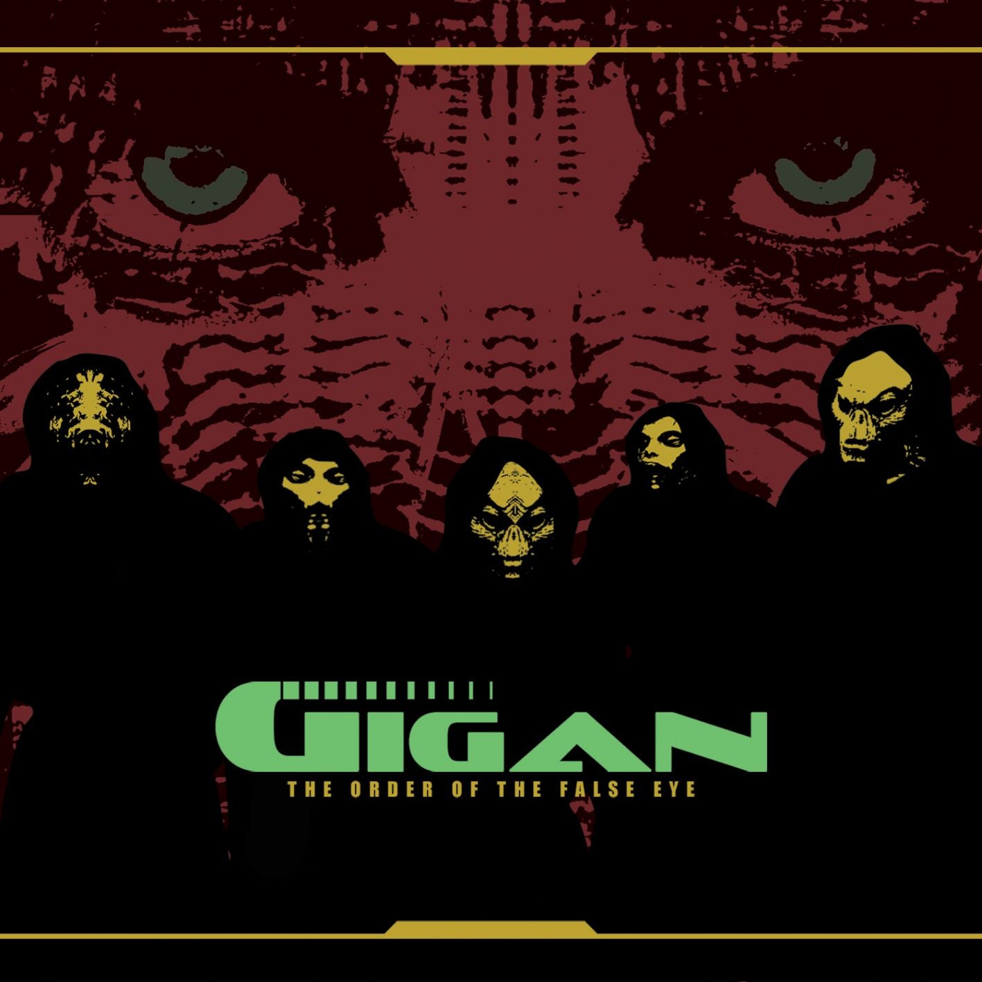 GIGAN  - ORDER OF THE FALSE EYE