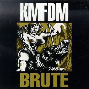KMFDM - BRUTE
