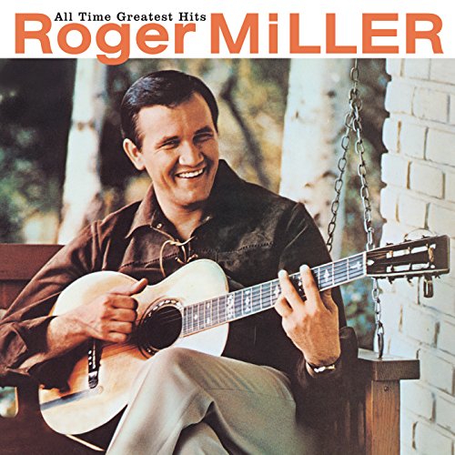 MILLER, ROGER - ALL TIME GREATEST HITS