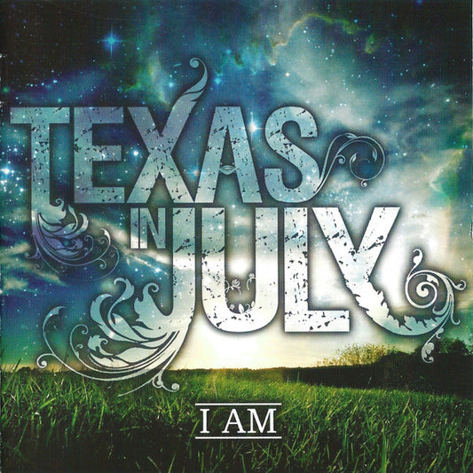 TEXAS IN JULY - I AM
