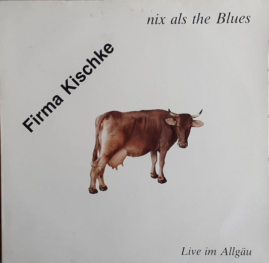 Firma IKischke - Nix Als The Blues (Used LP)