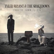 BRYANT, TYLER & THE SHAKEDOWN  - TRUTH & LIES