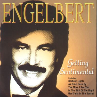 HUMPERDINCK, ENGELBERT  - GETTING SENTIMENTAL