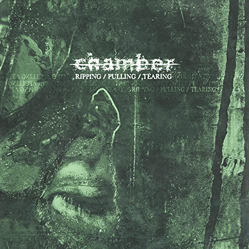 CHAMBER - RIPPING / PULLING / TEARING (CD)