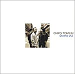TOMLIN, CHRIS - (NOT TO US)