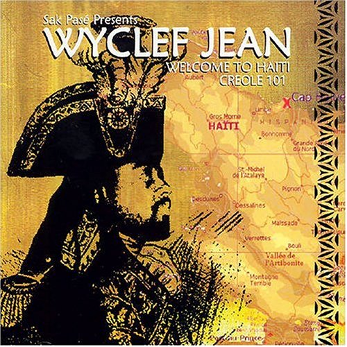 JEAN, WYCLEF  - CREOLE 101 (WELCOME TO HAITI)
