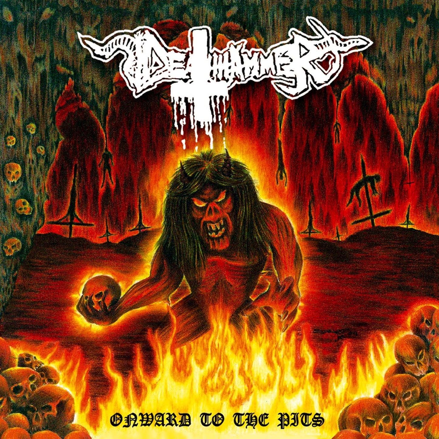DEATHHAMMER  - ONWARD TO THE PITS