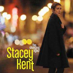 KENT, STACEY  - CHANGING LIGHTS