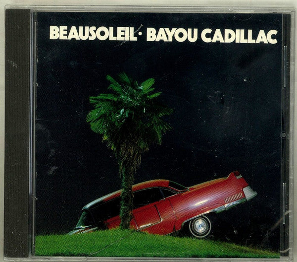 BEAUSOLEIL  - BAYOU CADILLAC