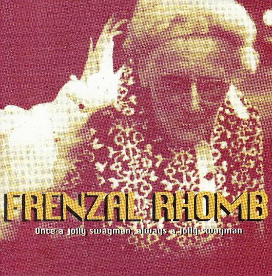 FRENZAL RHOMB  - ONCE A JOLLY SWAGMAN...