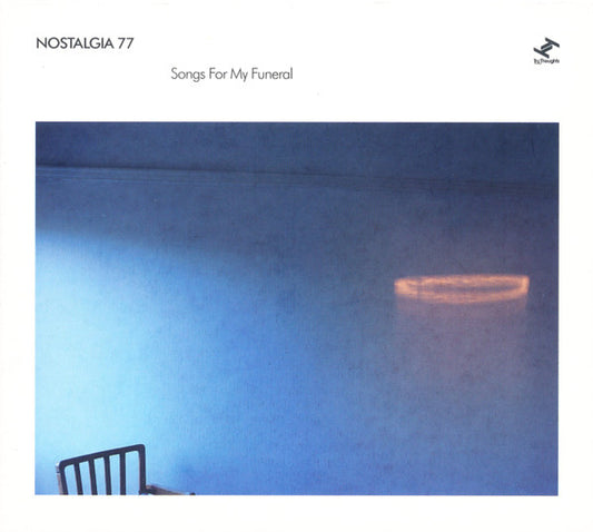 NOSTALGIA 77  - SONGS FOR MY FUNERAL