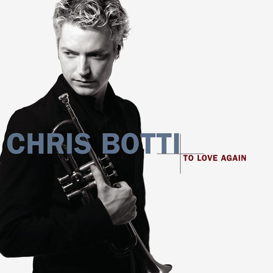 BOTTI, CHRIS  - TO LOVE AGAIN: DUETS (DUEL DISC)