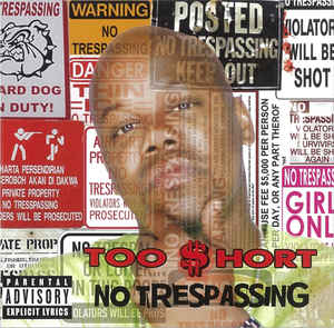 TOO $HORT  - NO TRESPASSING