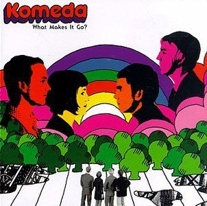 KOMEDA  - WHAT MAKES IT GO