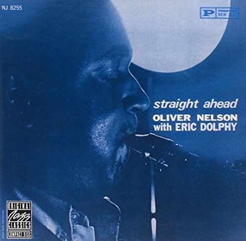 NELSON, OLIVER & DOLPHY, ERIC - STRAIGHT AHEAD