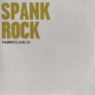 SPANK ROCK  - FABRICLIVE V33