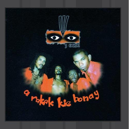 3 CANAL  - A RAKAK KIE BONAY