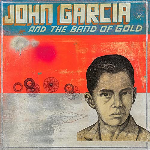 JOHN GARCIA - JOHN GARCIA AND THE BAND OF GOLD (CD)