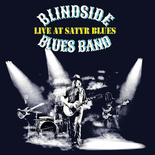 BLINDSIDE BLUES BAND  - LIVE AT SATYR BLUES
