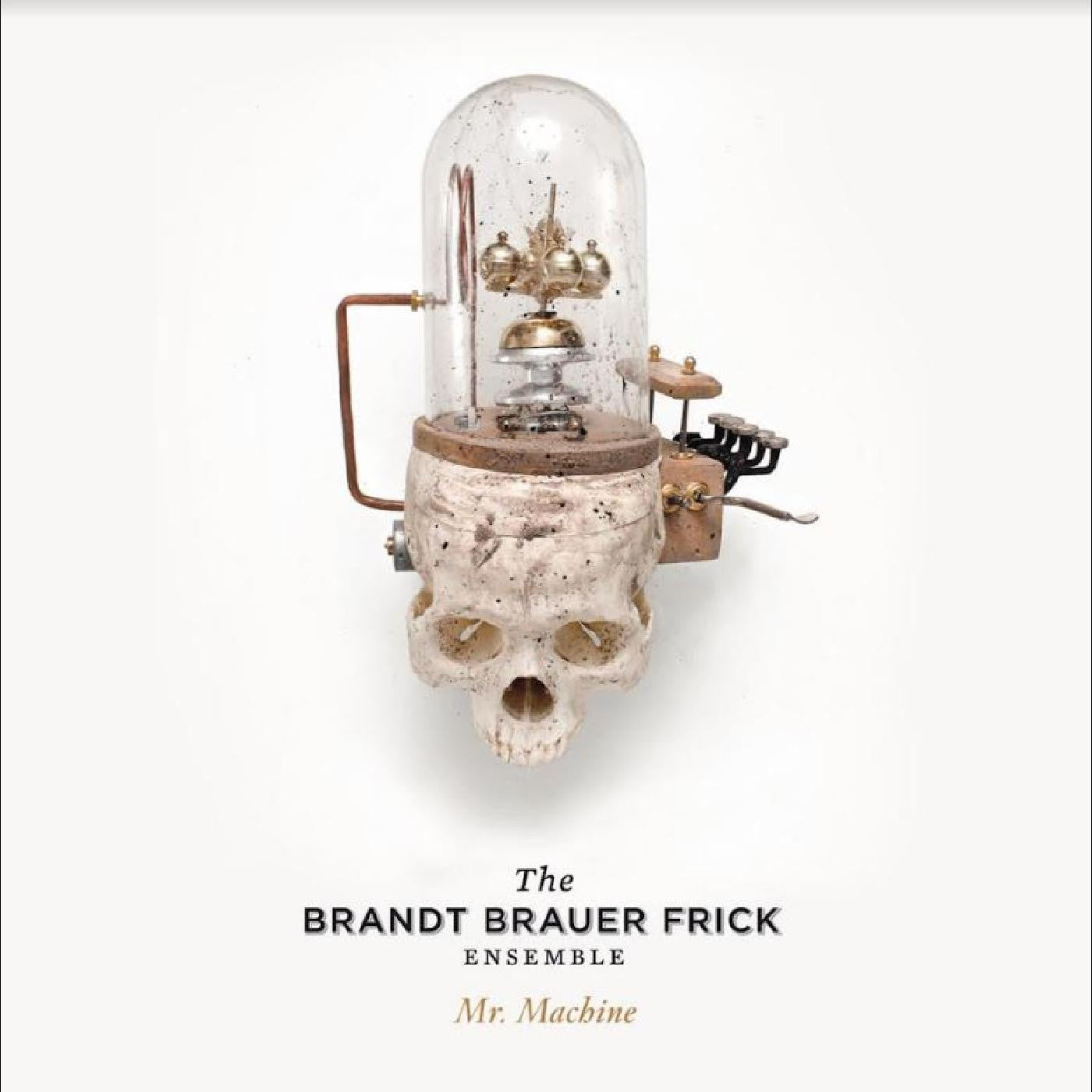 BRANDT BRAUER FRICK - MR. MACHINE (CRYSTAL CLEAR VINYL)