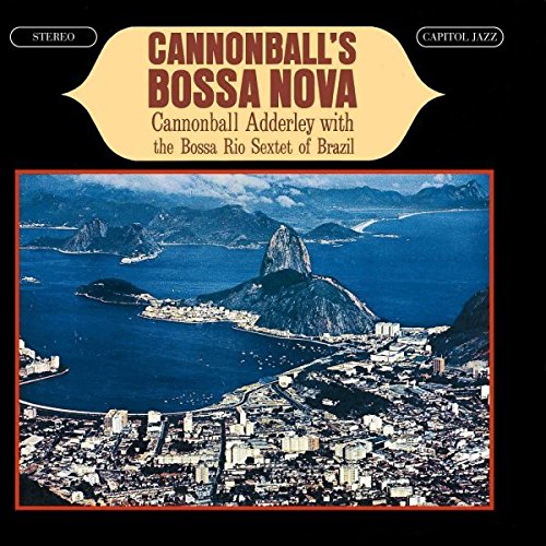 ADDERLEY, CANNONBALL - CANNONBALL'S BOSSA NOVA