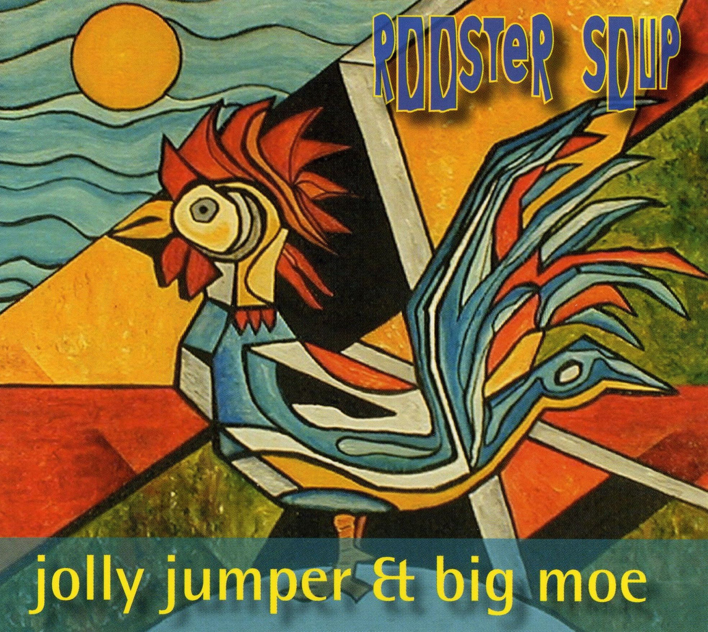 JOLLY JUMPER & BIG MOE  - ROOSTER SOUP