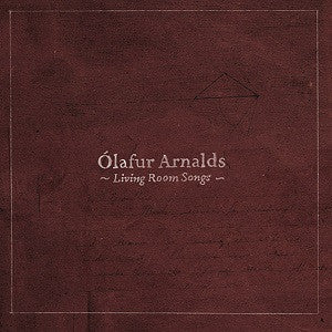 ARNALDS, ÓLAFUR - LIVING ROOM SONGS