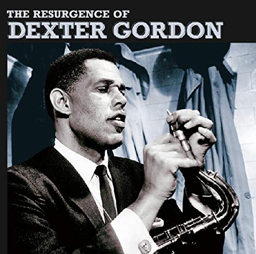 GORDON, DEXTER  - RESURGENCE OF