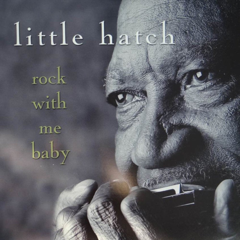 LITTLE HATCH  - ROCK WITH ME BABY