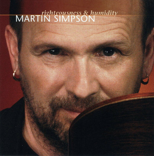 SIMPSON, MARTIN  - RIGHTEOUSNESS & HUMIDITY