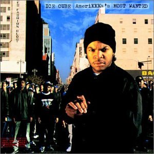 ICE CUBE - AMERIKKKA'S MOST WANTED